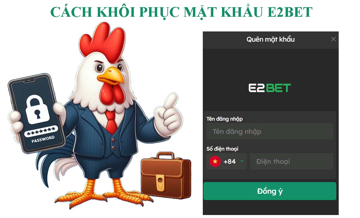 Cách lấy lại mật khẩu đăng nhập E2BET